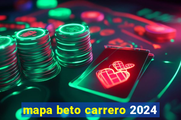 mapa beto carrero 2024